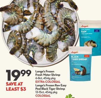 Longo's Longo's frozen fresh water shrimp extra colossal longo's frozen raw easy peel black tiger shrimp 13 -, 454g pkg colossal offer