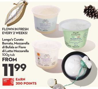 Longo's Longo's curato burrata, mozzarella di bufala or fiore di latte mozzarella offer
