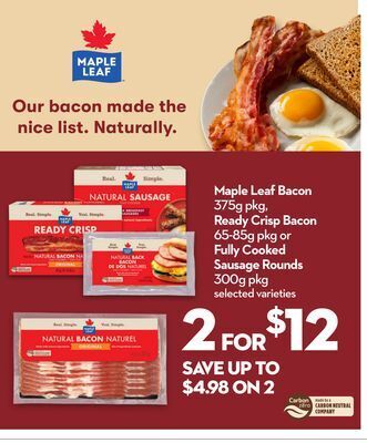 Longo's Maple leaf bacon 375g pkg, ready crisp bacon 65-85g pkg or fully cooked sausage rounds 300g pkg offer