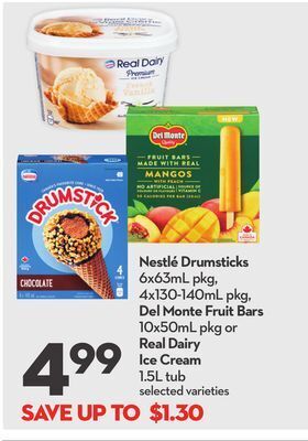 Longo's Nestlé drumsticks 6x63ml pkg, 4x130-140ml pkg, del monte fruit bars 10x50ml pkg or real dairy ice cream 1.5l tub offer