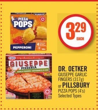 Shoppers Drug Mart Dr. oetker giuseppe garlic fingers (317g) or pillsbury pizza pops (4's) offer