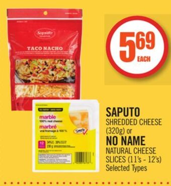 Shoppers Drug Mart Saputo shredded cheese (320g) or no name natural cheese slices (11's - 12's) offer