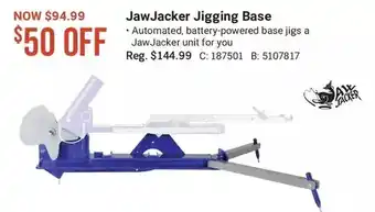 Cabela's Jawjacker jigging base offer