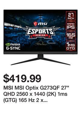 Newegg Msi optix g273qf 27" qhd 2560 x 1440 (2k) 1ms (gtg) 165 hz 2 x hdmi, displayport nvidia g-sync compatible rapid ips gaming mo offer