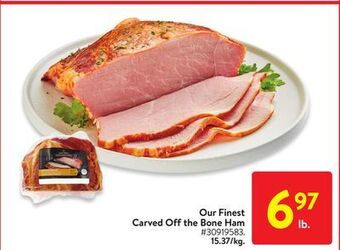 Walmart Our finest carved off the bone ham offer