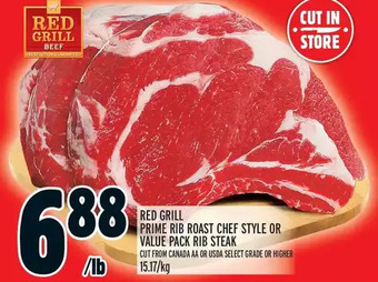 Metro Red grill prime rib roast chef style or value pack rib steak offer