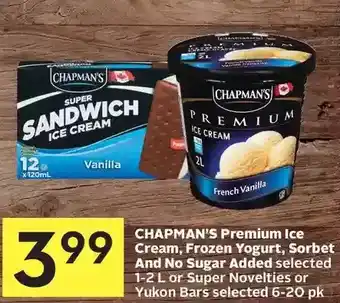 Foodland Chapman's premium ice cream, frozen yogurt, sorbet and no sugar added or super novelties or yukon bars offer
