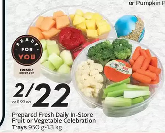 Sobeys Prepared fresh daily in-store fruit or vegetable celebration trays offer