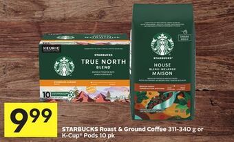 Foodland Starbucks roast & ground coffee 311-340 g or k - cup® pods 10 pk offer