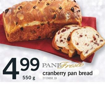 Fortinos Cranberry pan bread, 550 g offer