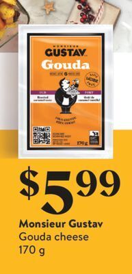 Fortinos Monsieur gustav gouda cheese, 170 g offer