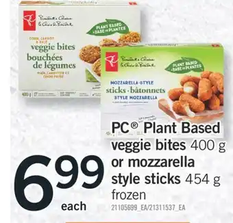 Fortinos Pc® plant based veggie bites, 400 g 400 g or mozzarella style sticks, 454 g offer