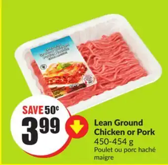 FreshCo Lean ground chicken or pork 450-454 g offer
