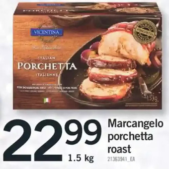 Fortinos Marcangelo porchetta roast offer
