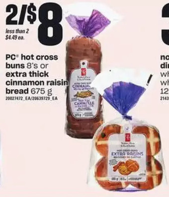 Loblaws Pc hot cross buns or extra thick cinnamon raisin bread offer
