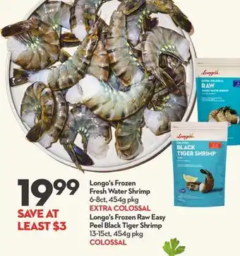 Longo's Longo's frozen fresh water shrimp extra colossal longo's frozen raw easy peel black tiger shrimp 13 -, 454g pkg colossal offer