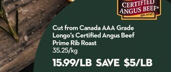 Longo's Cut from canada aaa grade longo's certified angus beef prime rib roast offer
