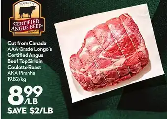 Longo's Cut from canada aaa grade longo's certified angus beef top sirloin coulotte roast aka piranha offer