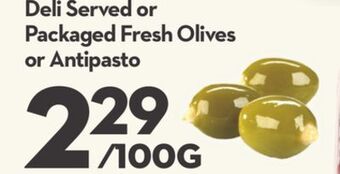 Longo's Deli served or packaged fresh olives or antipasto offer