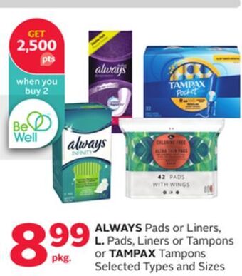 Rexall Always pads or liners, l. pads, liners or tampons or tampax tampons offer