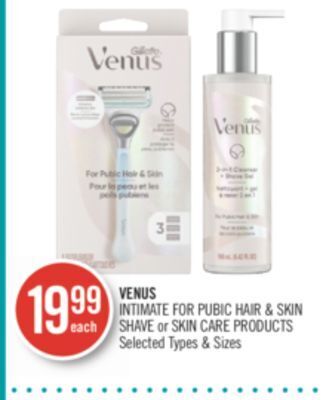 Shoppers Drug Mart Venus intimate for pubic hair & skin shave or skin care products offer