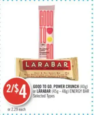 Shoppers Drug Mart Good to go, power crunch (40g) or lärabar (45g - 48g) energy bar offer