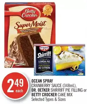 Shoppers Drug Mart Ocean spray cranberry sauce, dr. oetker shirriff pie filling or betty crocker cake mix offer
