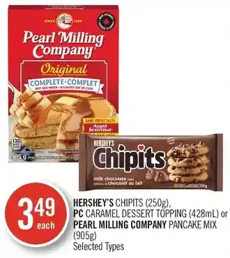 Shoppers Drug Mart Hershey's chipits, pc caramel dessert topping or pearl milling company pancake mix offer