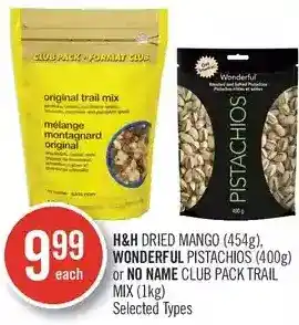 Shoppers Drug Mart H&h dried mango, wonderful pistachios or no name club pack trail mix offer