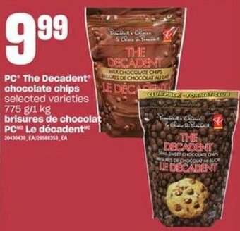 Independent Grocer PC The Decadent Chocolate Chips 775 g/ 1 kg offer