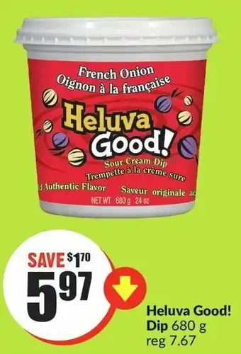 FreshCo Heluva Good! Dip 680g offer
