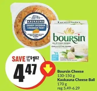 FreshCo Boursin Cheese 130-150g Kaukauna cheese ball 170g offer