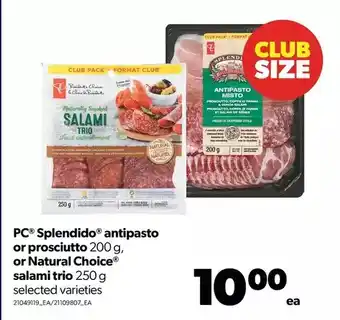 Real Canadian Superstore Pc splendido antipasto or prosciutto, or natural choice salami trio offer