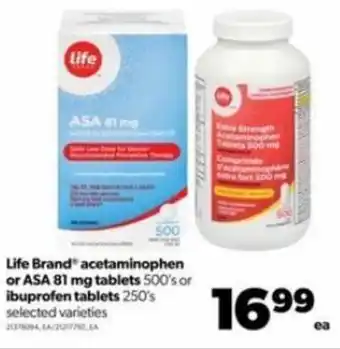 Real Canadian Superstore Life Brand acetaminophen or ASA 81 mg tablets 500's or ibuprofen tablets 250's offer