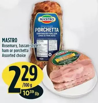 Marché Adonis Mastro rosemary, tuscan-style ham or porchetta offer