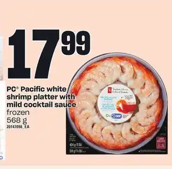 Loblaws Pc® pacific white shrimp platter with mild cocktail sauce, 568 g offer