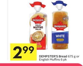 Foodland Dempster's bread 675 g or english muffins 6 pk offer