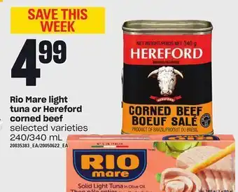 Loblaws Rio mare light tuna or hereford corned beef, 240/340 ml offer
