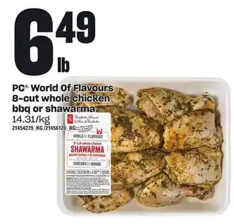 Loblaws Pc® world of flavours 8-cut whole chicken bbq or shawarma offer