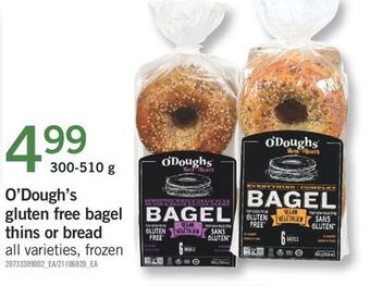 Fortinos O'dough's gluten free bagel thins or bread, 300-510 g offer