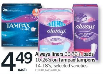 Fortinos Always liners 36-72's, pads, 10-26's or tampax tampons, 14-18's offer