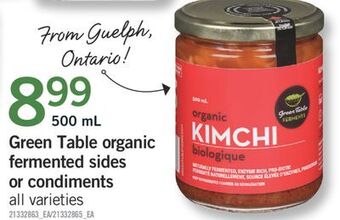Fortinos Green table organic fermented sides or condiments, 500 ml offer