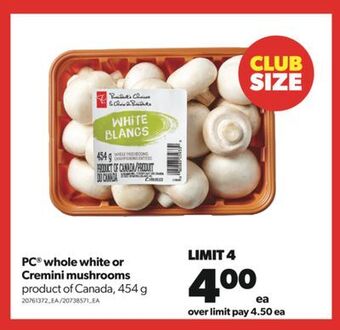 Real Canadian Superstore Pc® whole white or cremini mushrooms, 454 g offer
