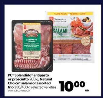 Real Canadian Superstore Pc® splendido® antipasto or prosciutto, 200 g, natural choice® salami or assorted trio, 250/400 g offer