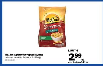 Real Canadian Superstore Mccain superfries or specilaty fries, 454-750 g offer