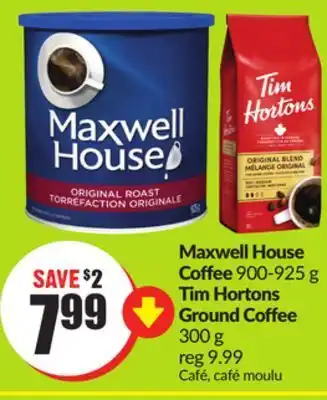 Chalo FreshCo Maxwell house coffee 900-925 g tim hortons ground coffee 300 g offer