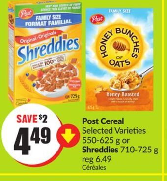 Chalo FreshCo Post cereal selected varieties 550-625 g or shreddies 710-725 g offer