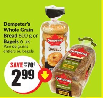 Chalo FreshCo Dempster's whole grain bread 600 g or bagels 6 pk offer
