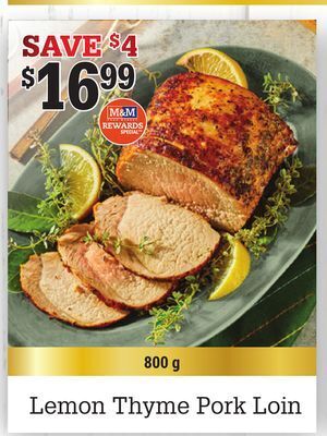M & M Food Market Lemon thyme pork loin offer
