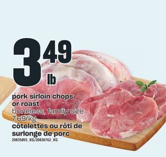Valu-mart Côtelettes ou rôti de surlonge de porc offer